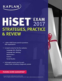 HiSET Exam 2017 Strategies, Practice & Review (Kaplan Test Prep)