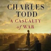 A Casualty of War (Bess Crawford, Bk 9) (Audio CD) (Unabridged)