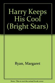 Harry Keeps His Cool (Bright Stars)