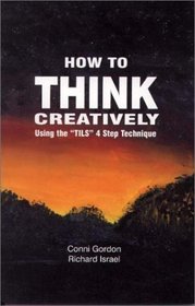 How to Think Creatively Using the 