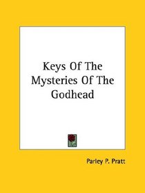 Keys of the Mysteries of the Godhead