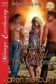 Something Sinful This Way Comes [McQueen Was My Valley 1] (Siren Publishing Menage Everlasting)