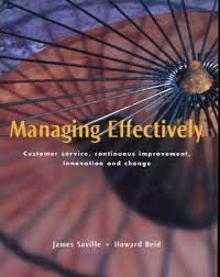 Managing Effectively: Continuous Improvement, Customer Service, Innovation and Change: Customer Service, Continuous Improvement, and Change