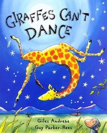Giraffes Can't Dance: Bigger Book (Orchard Picturebooks)