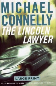 The Lincoln Lawyer (Mickey Haller, Bk 1) (Large Print)