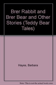 Brer Rabbit and Brer Bear and Other Stories (Teddy Bear Tales S)