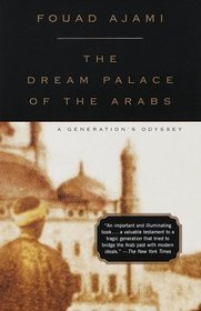 Dream Palace of the Arabs: A Generation's Odyssey