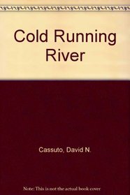 Cold Running River
