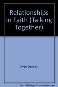 Relationships in Faith (Talking Together)