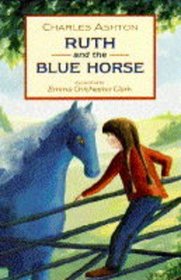 Ruth and the Blue Horse (Read Alouds)