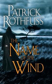 The Name of the Wind (Kingkiller Chronicles, Bk 1)