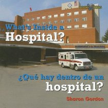 What's Inside a Hospital?/ Que Hay Dentro De Un Hospital? (Bookworms) (Spanish Edition)