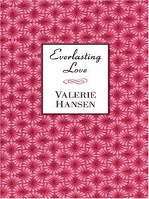 Everlasting Love (Thorndike Press Large Print Candlelight Series)
