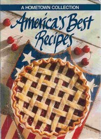 America's Best Recipes: A Hometown Collection (America's Best Recipes)