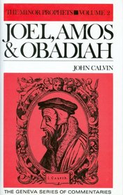 Joel, Amos & Obadiah (Geniva Series of Commentaries) (Geniva Series of Commentaries)