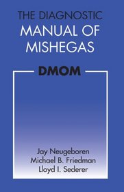 The Diagnostic Manual of Mishegas: potchkied together and .com-piled by