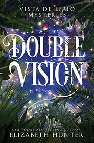 Double Vision (Vista de Lirio, Bk 1)