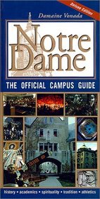 Notre Dame: The Official Campus Guide
