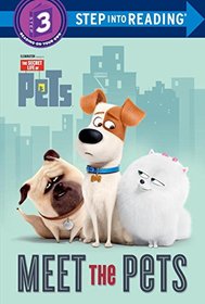 Meet the Pets (Secret Life of Pets) (Step into Reading)