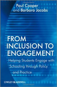 From Inclusion to Engagement: Helping Students Engage With Schooling Through Policy and Practice