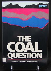 The Coal Question (An Impact Book)