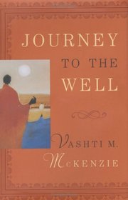Journey to the Well : 12 Lessons in Personal Transformation