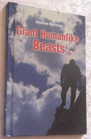 Giant Humanlike Beasts (Innes, Brian. Unsolved Mysteries.)