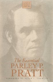 The Essential Parley P. Pratt (Classics in Mormon Thought Series)