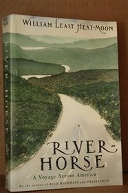 River-Horse : A Voyage Across America