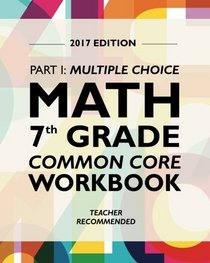 Argo Brothers Math Workbook, Grade 7: Common Core Math Multiple Choice, Daily Math Practice Grade 7