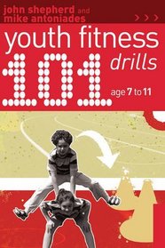101 Youth Fitness Drills Age 7-11