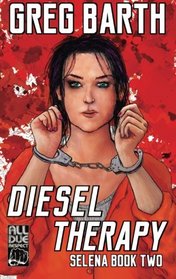 Diesel Therapy (Selena) (Volume 2)