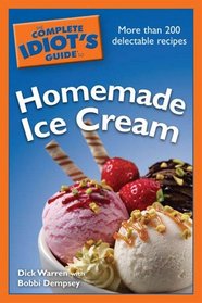 Complete Idiot's Guide to Homemade Ice Cream (Complete Idiot's Guide to)