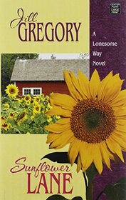 Sunflower Lane (Lonesome Way, Bk 4) (Large Print)