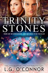 Trinity Stones (Angelorum Twelve Chronicles, Bk 1)
