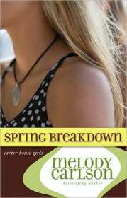 Spring Breakdown (Carter House Girls)