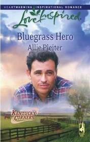 Bluegrass Hero (Kentucky Corners, Bk 1) (Love Inspired, No 458)
