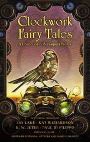 Clockwork Fairy Fables: A Collection of Steampunk Fables