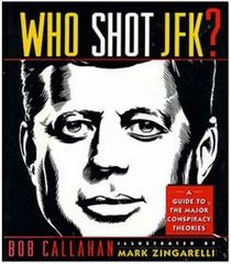 Who Shot JFK? A Guide to the Major Conspiracy Theories