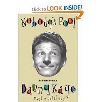 Nobody's Fool: The Lives of Danny Kaye