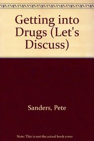 Getting into Drugs (Let's Discuss S.)