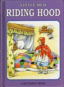 Little Red Riding Hood (Butterfly Fairytale Books Series II)
