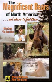 Magnificent Bears of North America: . . . And Where to Find Them