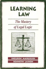Learning Law: The Mastery of Legal Logic
