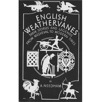 English Weathervanes: Their Stories and Legends from Medieval to Modern Times