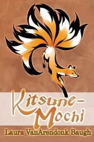 Kitsune-Mochi (Kitsune Tales Book 2)
