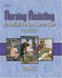 Workbook to Accompany Nursing Assisting: Essentials For Long-term Care, Second Edition