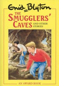 The Smugglers' Caves: And Other Stories : And Other Stories (Enid Blyton's Omnibus Editions): And Other Stories (Enid Blyton's Omnibus Editions)