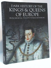 Dark History of the Kings and Queens of England