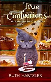 True Confections: An Amish Cupcake Cozy Mystery